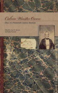 Calvin Wooster Owen: Diary of a Nineteenth-Century American (2013) by Ann H. Stevens and Kathy Kanauer
